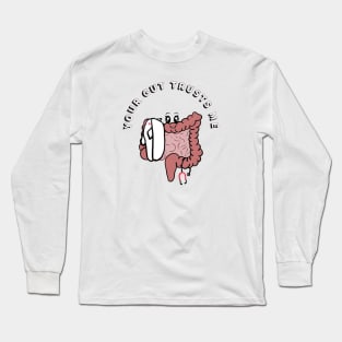 Your gut trusts me gastroenterologist medical pun Long Sleeve T-Shirt